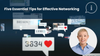 Five Essential Tips for Effective Networking